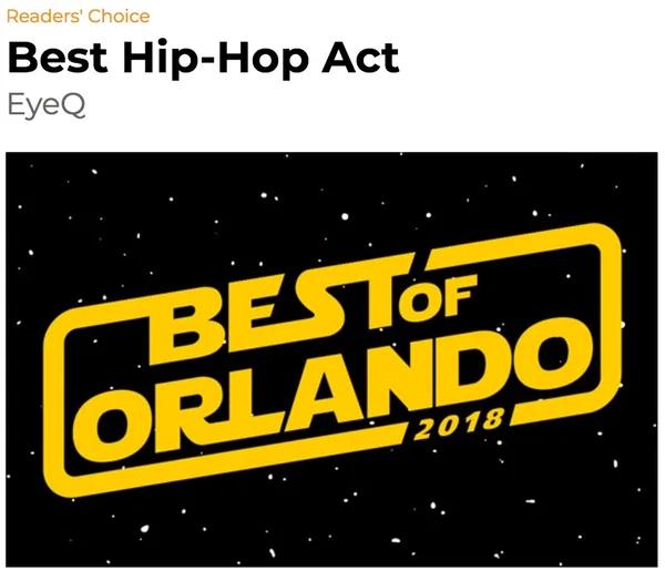 Orlando Weekly Best of Orlando 2018 Readers' Choice award for Best Hip-Hop Act.